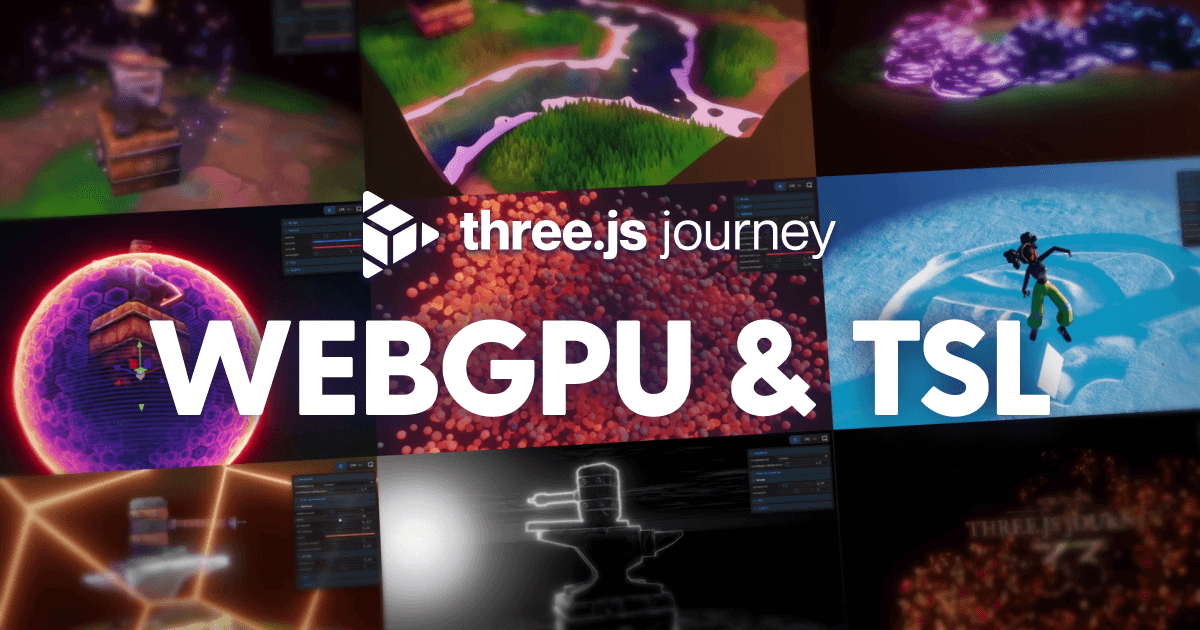 WebGPU & TSL Course (Three.js Journey)